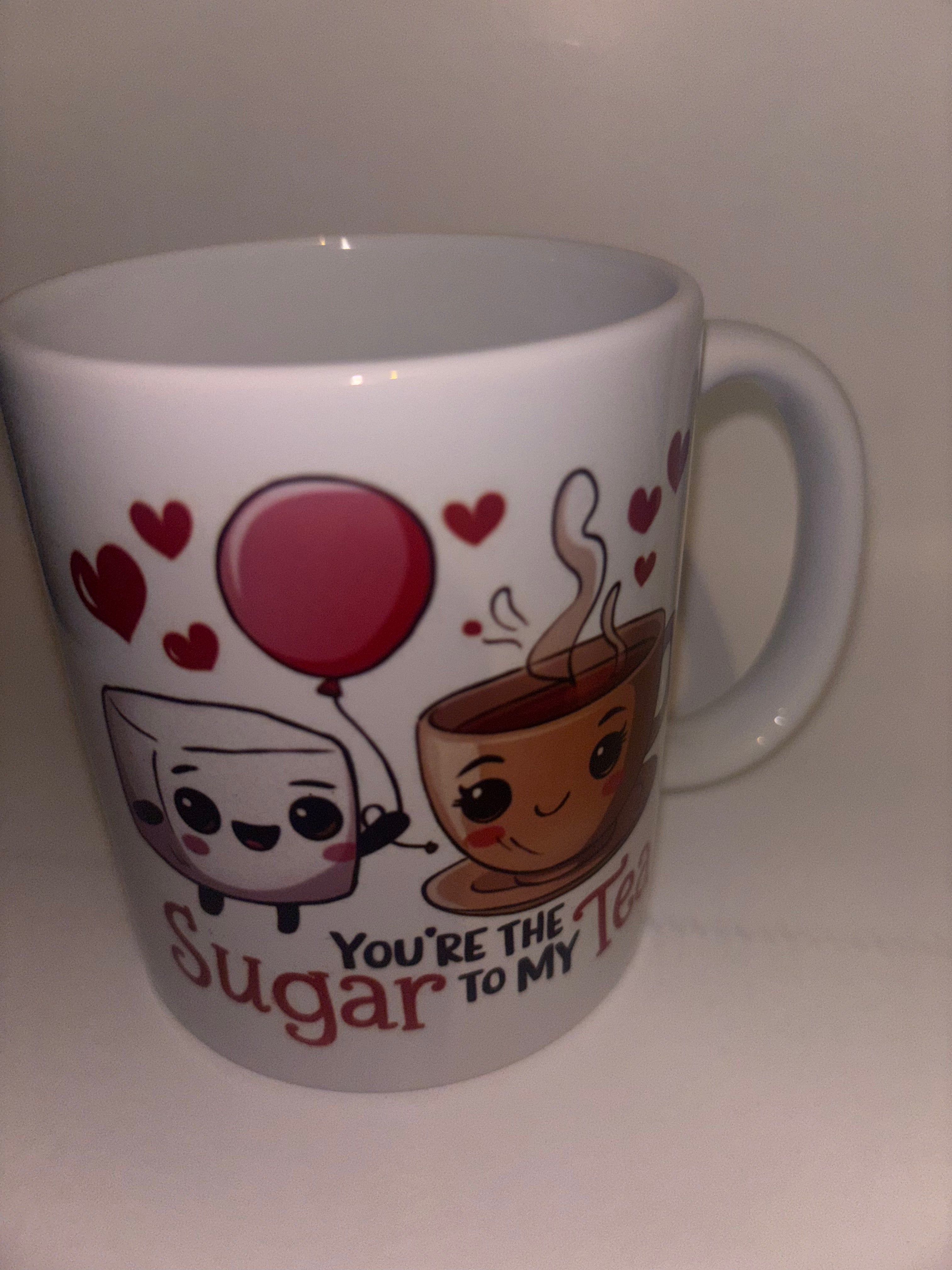 Mug 31 - You’re The Sugar To My Tea (Imperfect) 11oz